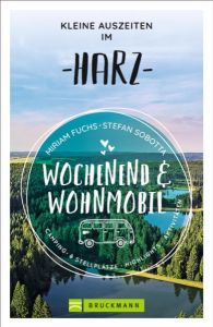Kleine Auszeiten im Harz - Wohnmobilführer 