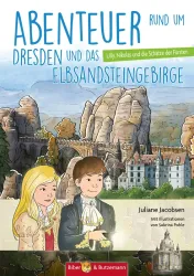 Abenteuer um Dresden und Elbsandsteingebirge 