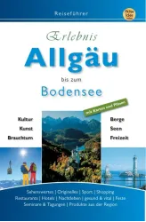 Reiseführer Erlebnis Allgäu bis zum Bodensee